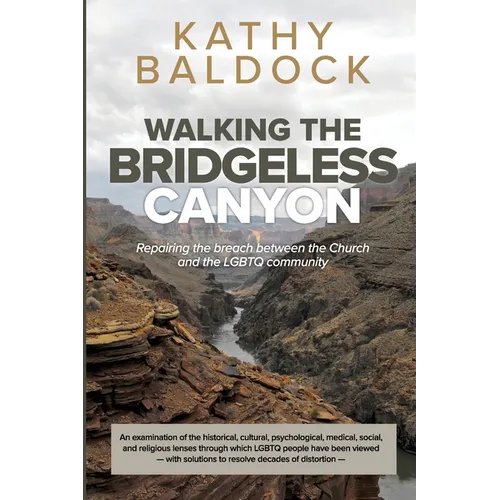Walking the Bridgeless Canyon: Repairing the Breach between the Church and the LGBTQ Community - Paperback