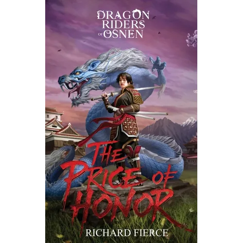 The Price of Honor: Dragon Riders of Osnen Prequels Book 1 - Paperback