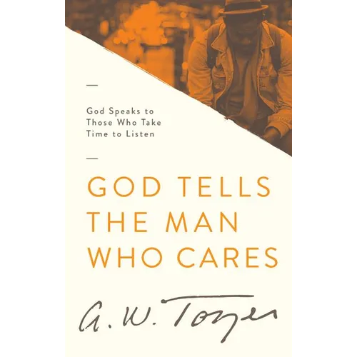 God Tells the Man Who Cares: God Speaks to Those Who Take Time to Listen - Paperback