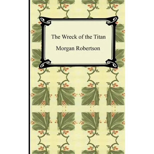 The Wreck of the Titan, or Futility - Paperback