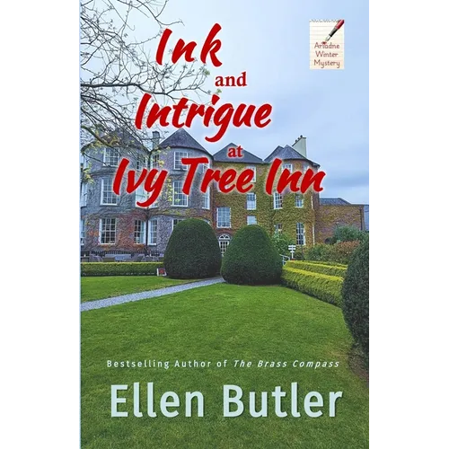 Ink and Intrigue at Ivy Tree Inn: An Ariadne Winter Murder Mystery - Paperback
