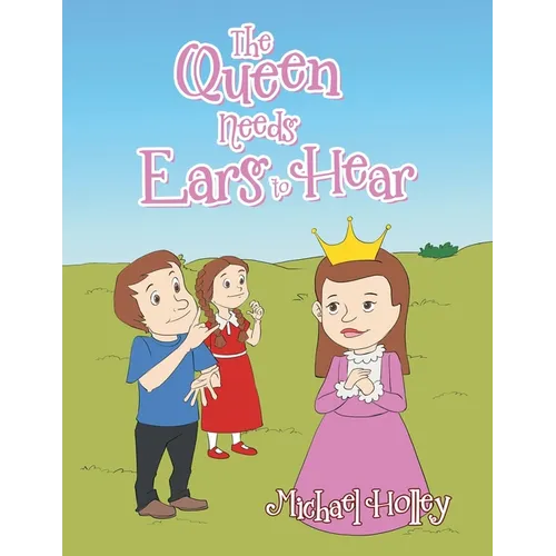The Queen Needs Ears to Hear - Paperback