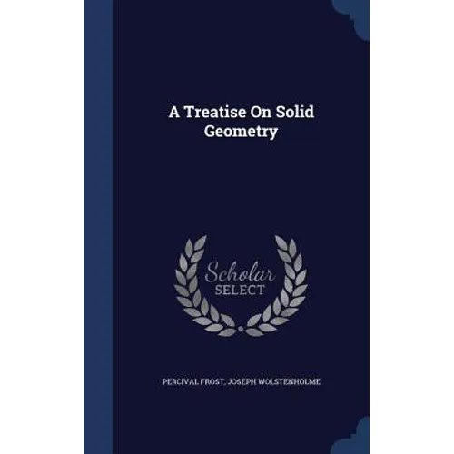 A Treatise On Solid Geometry - Hardcover