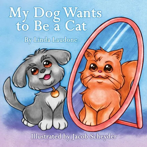 My Dog Wants to Be a Cat - Paperback