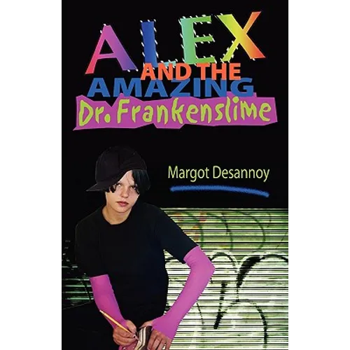 Alex and the Amazing Dr. Frankenslime - Paperback