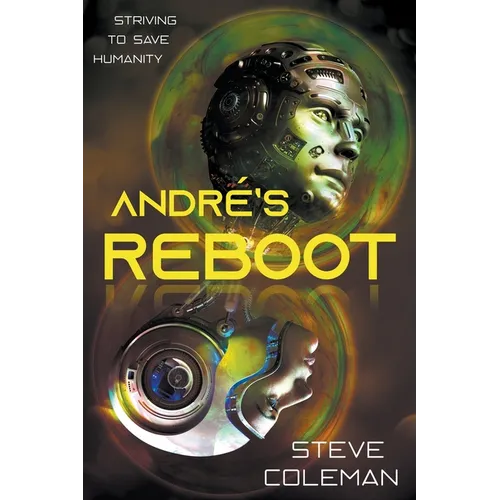 André's Reboot: Striving to Save Humanity - Paperback