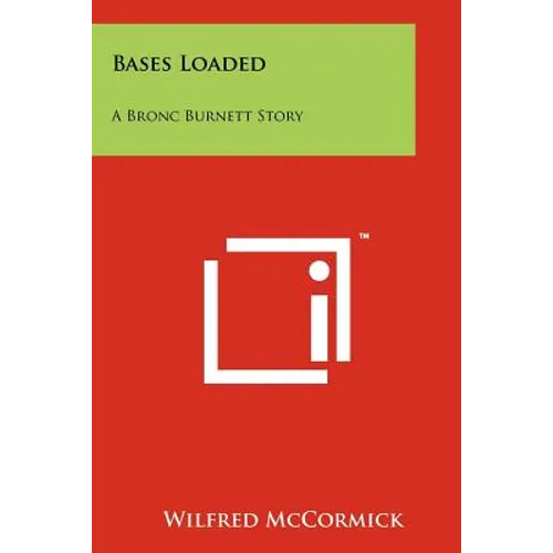 Bases Loaded: A Bronc Burnett Story - Paperback