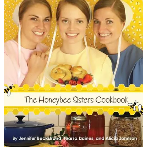 The Honeybee Sisters Cookbook