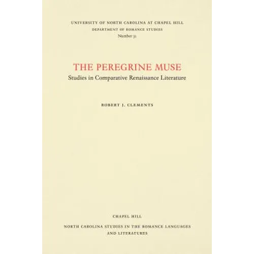 The Peregrine Muse: Studies in Comparative Renaissance Literature - Paperback