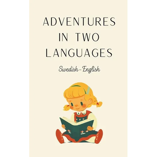 Adventures in Two Languages: Swedish-English - Paperback