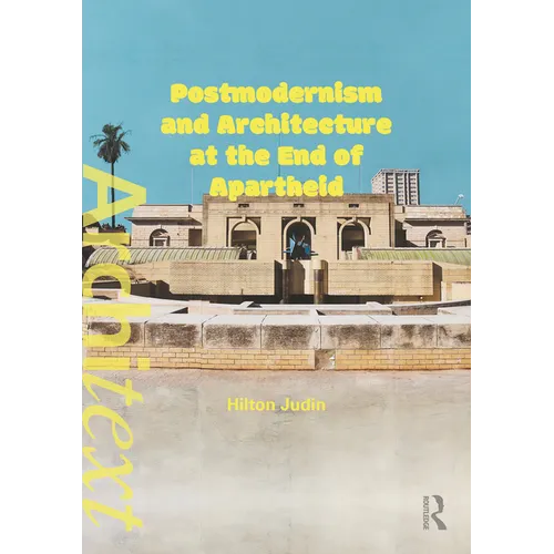 Postmodernism and Architecture at the End of Apartheid - Paperback