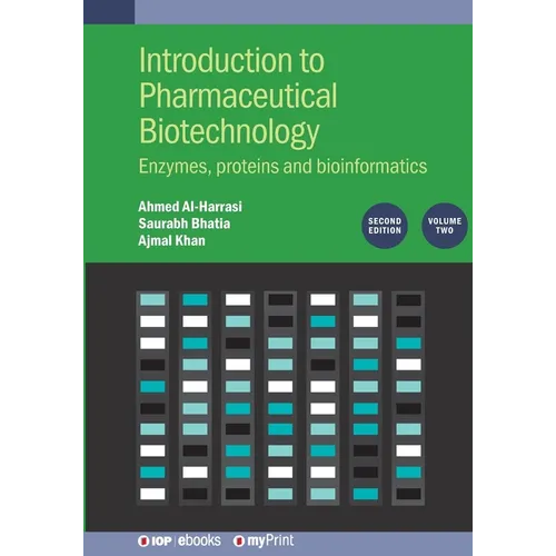 Introduction to Pharmaceutical Biotechnology, Volume 2 (Second Edition): Enzymes, proteins and bioinformatics - Paperback