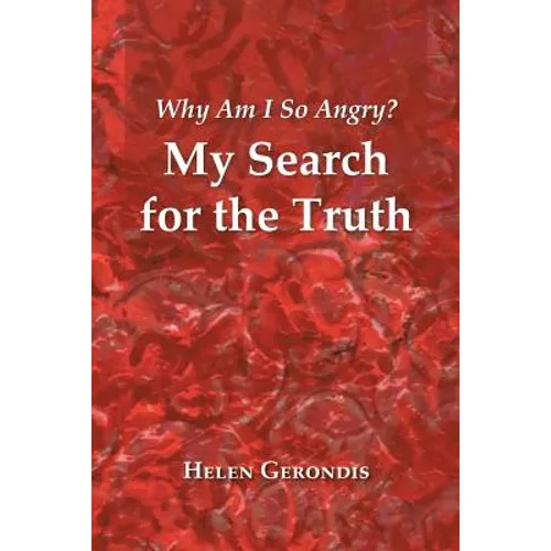 Why Am I so Angry?: My Search for the Truth - Paperback