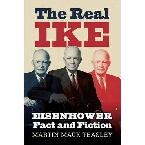 The Real Ike: Eisenhower Fact and Fiction - Paperback
