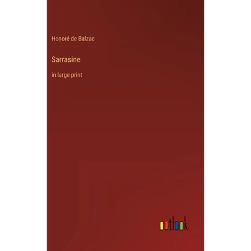 Sarrasine: in large print - Hardcover