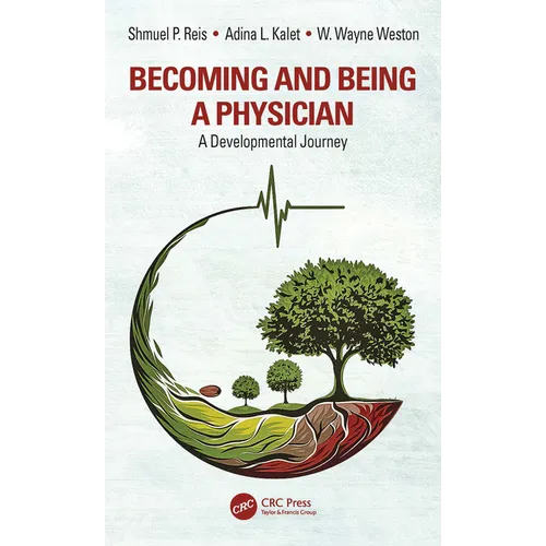 Becoming and Being a Physician: A Developmental Journey - Paperback