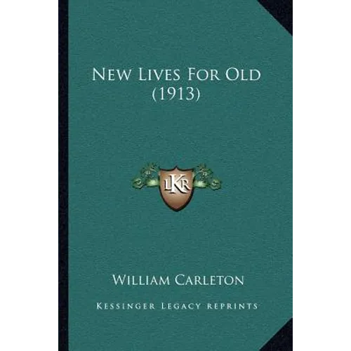New Lives For Old (1913) - Paperback