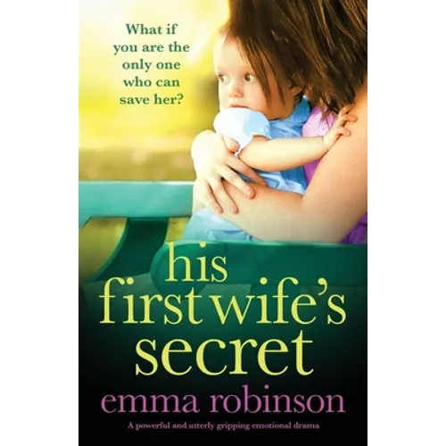 His First Wife's Secret: A powerful and utterly gripping emotional drama - Paperback