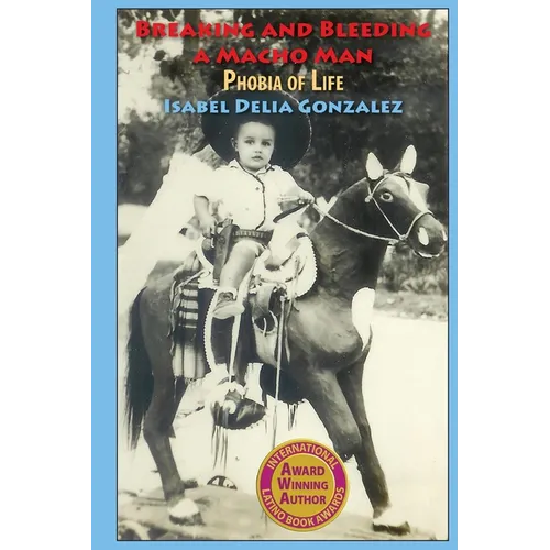 Breaking & Bleeding of a Macho Man: Phobia of Life - Paperback