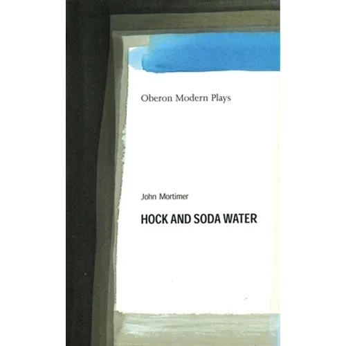 Hock and Soda Water - Paperback