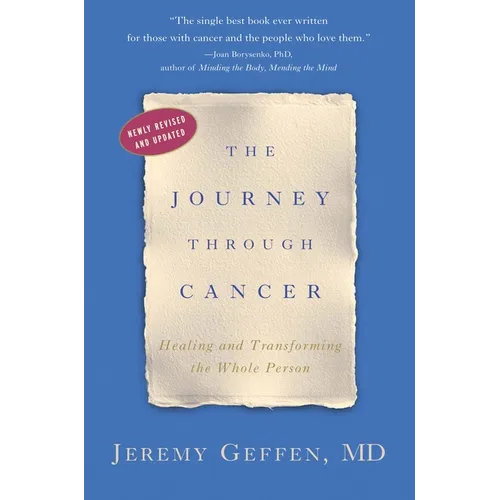 The Journey Through Cancer: Healing and Transforming the Whole Person