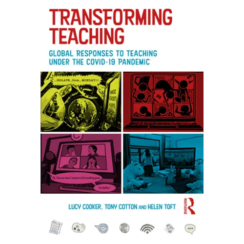 Transforming Teaching: Global Responses to Teaching Under the Covid-19 Pandemic - Paperback