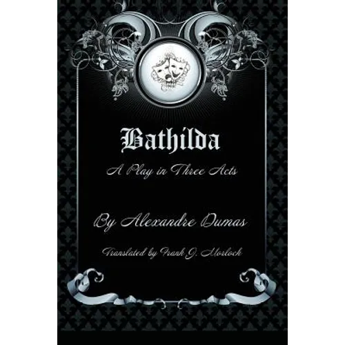 Bathilda: A Play in Three Acts - Paperback