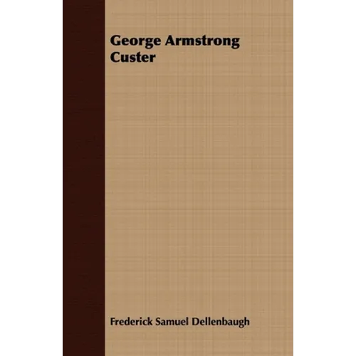 George Armstrong Custer - Paperback