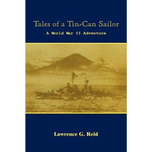 Tales of a Tin-Can Sailor: A World War II Adventure - Paperback
