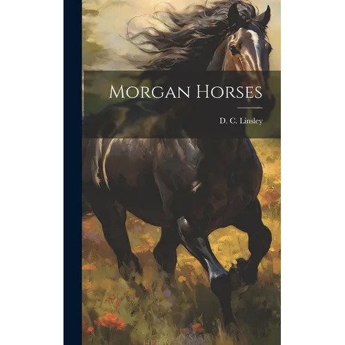 Morgan Horses - Hardcover