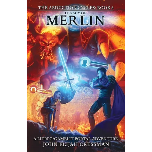 Legacy of Merlin: A GameLit/LitRPG Portal Fantasy Adventure - Paperback