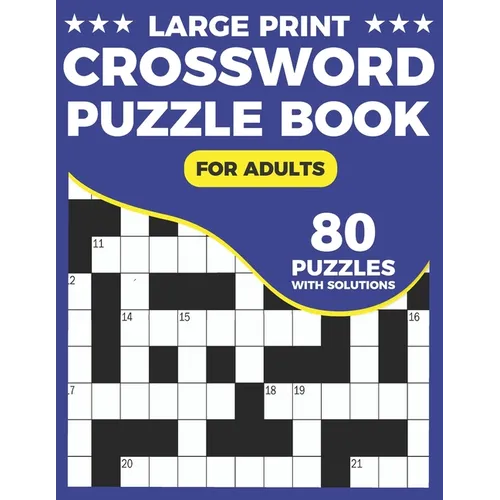 Crossword Puzzle Book For Adults: Great Crossword Book With 80 Large Print Puzzles Easy To Read For Adults and Seniors - Paperback