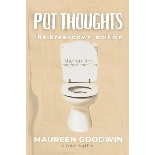 Pot Thoughts: The Breakdown Edition - Paperback
