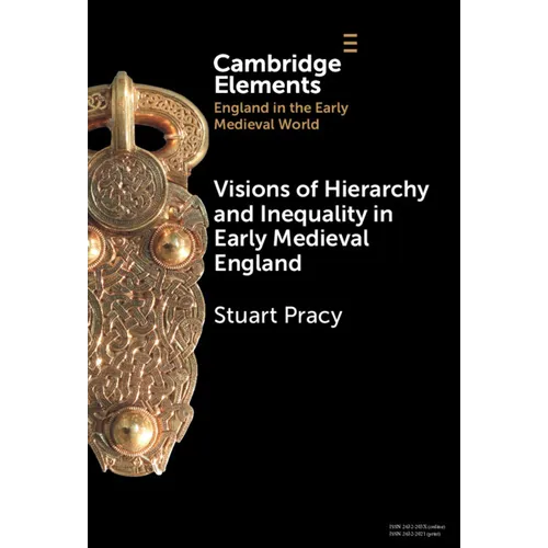 Visions of Hierarchy and Inequality in Early Medieval England - Hardcover