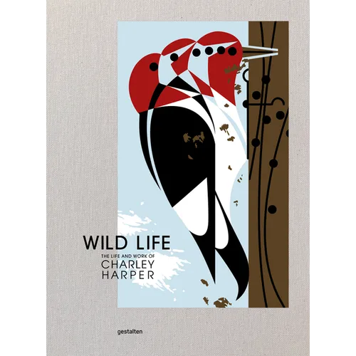 Wild Life: The Life and Work of Charley Harper - Hardcover