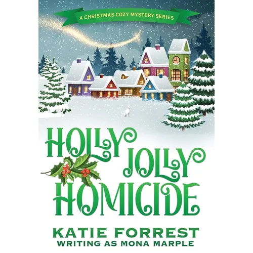 Holly Jolly Homicide: A Christmas Cozy Mystery Series Book 7 - Hardcover