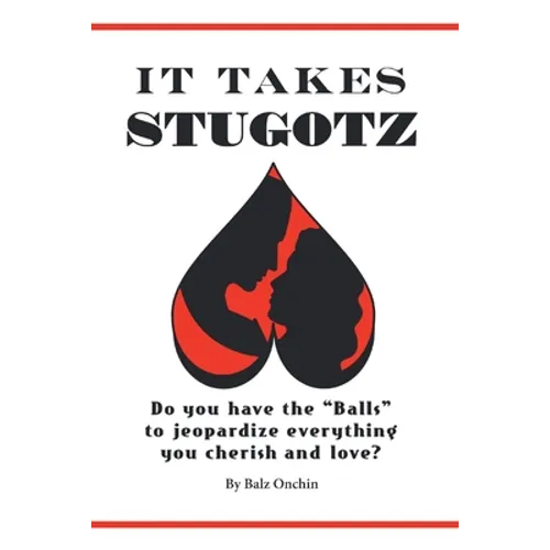 It Takes Stugotz: Do You Have the 