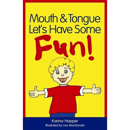 Mouth and Tongue Let's Have Some Fun! - Paperback