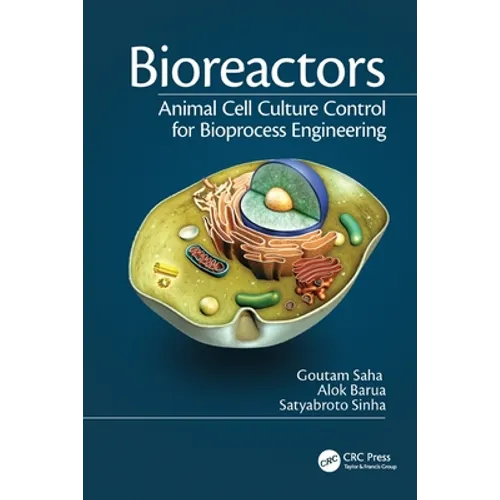 Bioreactors: Animal Cell Culture Control for Bioprocess Engineering - Paperback