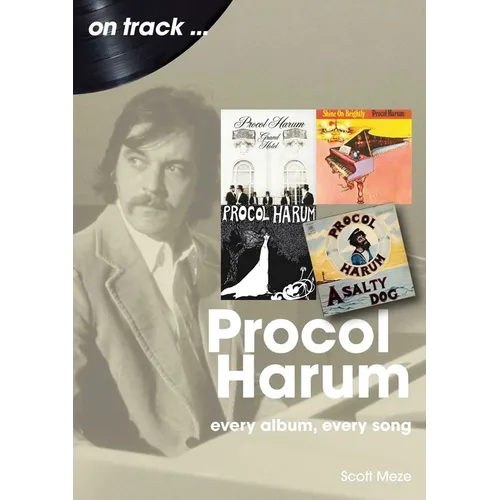Procol Harum: Every Album, Every Song - Paperback