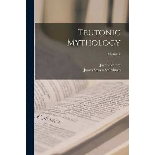 Teutonic Mythology; Volume 2 - Paperback