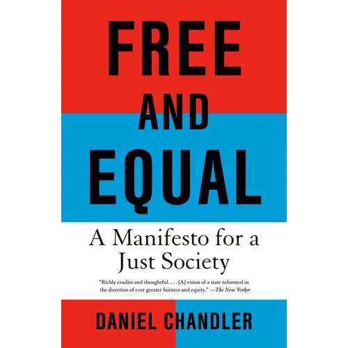 Free and Equal: A Manifesto for a Just Society - Paperback