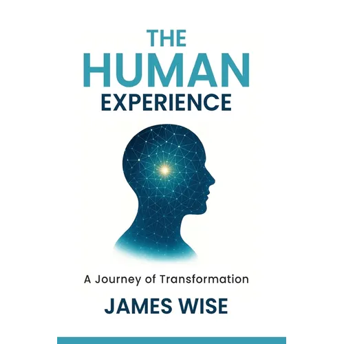The Human Experience: A Journey of Transformation - Paperback