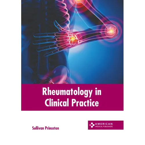 Rheumatology in Clinical Practice - Hardcover