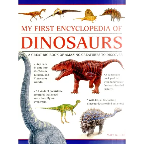 My First Encylopedia of Dinosaurs: A First Encyclopedia with Supersize Pictures - Paperback