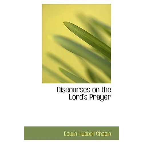 Discourses on the Lord's Prayer - Hardcover