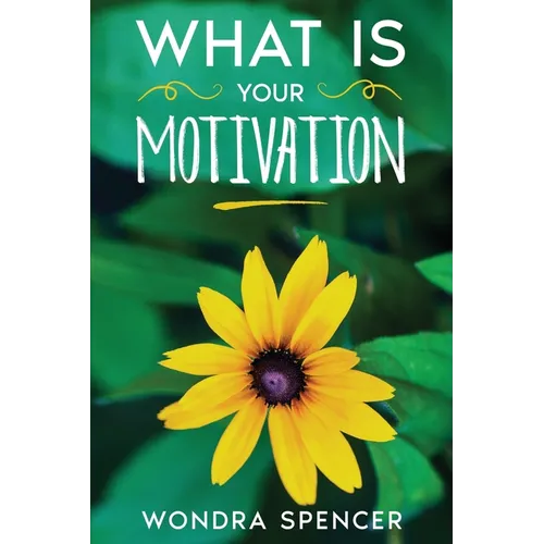 What Is Your Motivation? - Paperback
