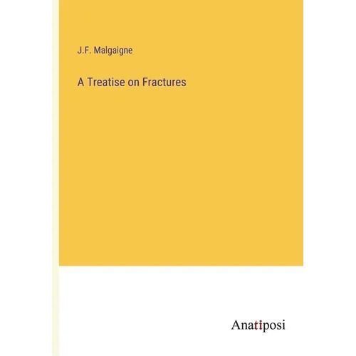 A Treatise on Fractures - Paperback