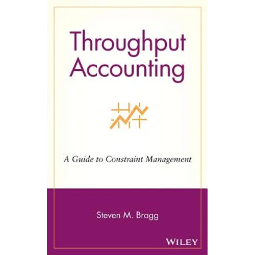 Throughput Accounting: A Guide to Constraint Management - Hardcover