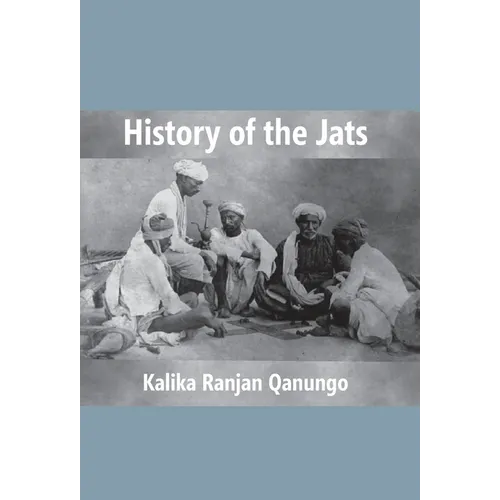 History Of The Jats: A Contribution To The History Of Northern India - Hardcover